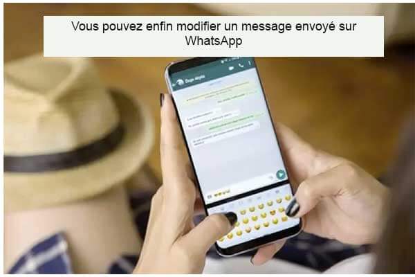 Modifier un message whatsapp déjà envoyé