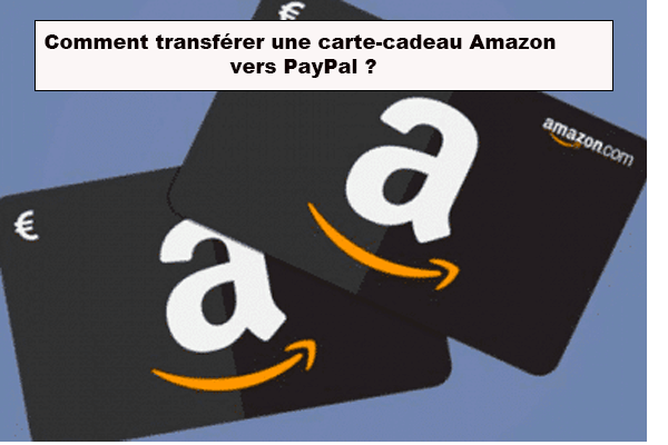Convertir carte cadeau Amazon en argent sur PayPal